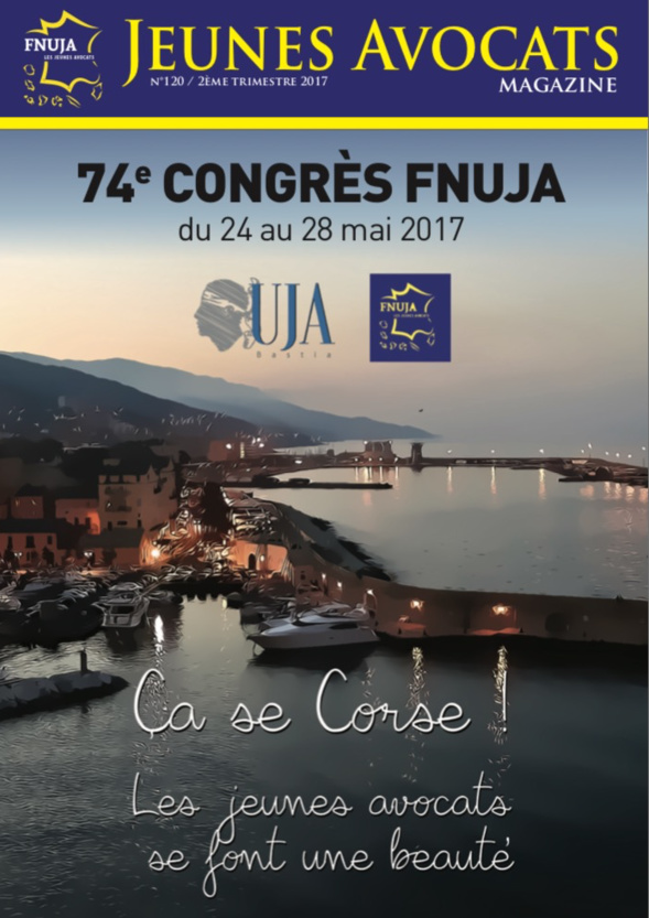 Jeunes Avocats Magazine n° 120 - Ca se corse ! Les Jeunes Avocats se font une beauté !