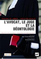 A lire : "L’AVOCAT, LE JUGE ET LA DEONTOLOGIE" A lire : "L’AVOCAT, LE JUGE ET LA DEONTOLOGIE"