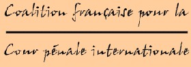 Lettre d’informations de la Coalition Française pour la Cour Pénale Internationale N°11