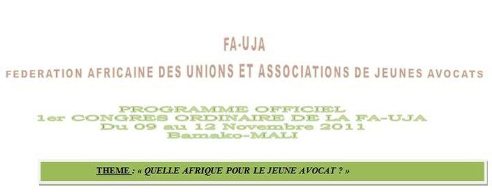 1er CONGRES DE LA FEDERATION AFRICAINE DES UNIONS DE JEUNES AVOCATS 1er CONGRES DE LA FEDERATION AFRICAINE DES UNIONS DE JEUNES AVOCATS