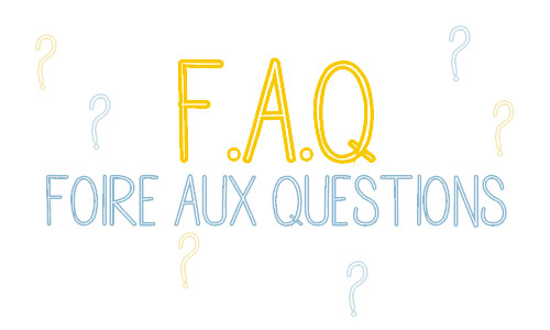 Foire aux questions Foire aux questions