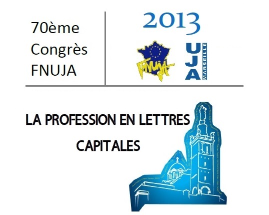 70e CONGRES - Marseille 8/12 Mai 2013 - Le Programme et bien plus encore...