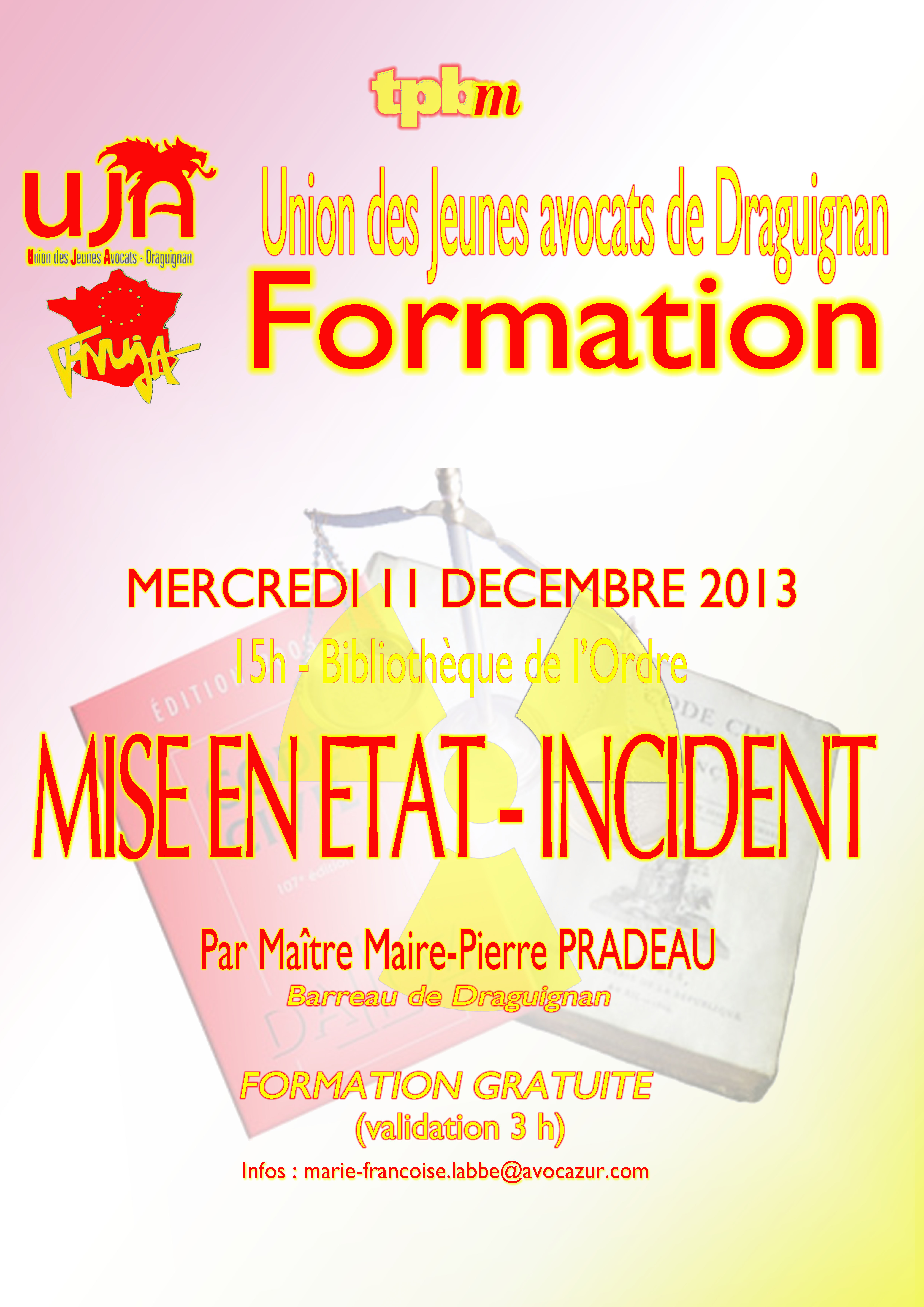 DRAGUIGNAN - Formation : Mise en Etat et incident