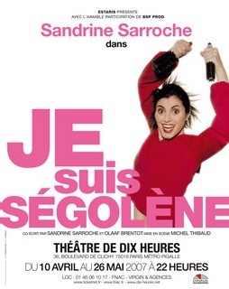 Théâtre: 'JE suis Ségolène', une pièce écrite et interprétée par Sandrine Sarroche, ancienne vedette et directrice de la Revue de l'UJA de Paris