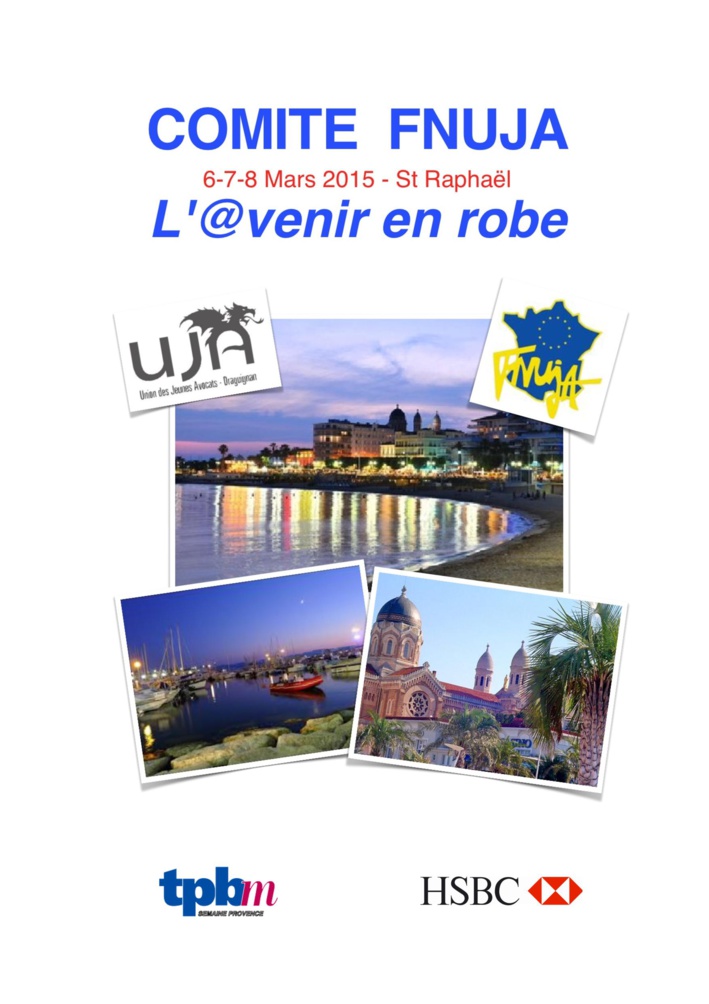 Comité décentralisé du 6 au 8 mars 2015 à Saint Raphaël Comité décentralisé du 6 au 8 mars 2015 à Saint Raphaël