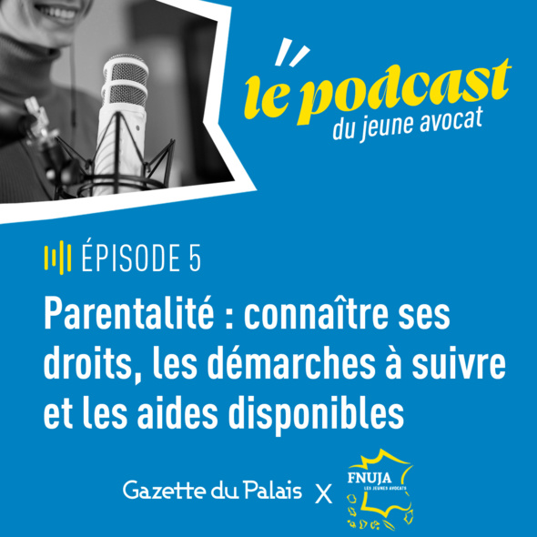 Podcast du jeune avocat, épisode 5 :