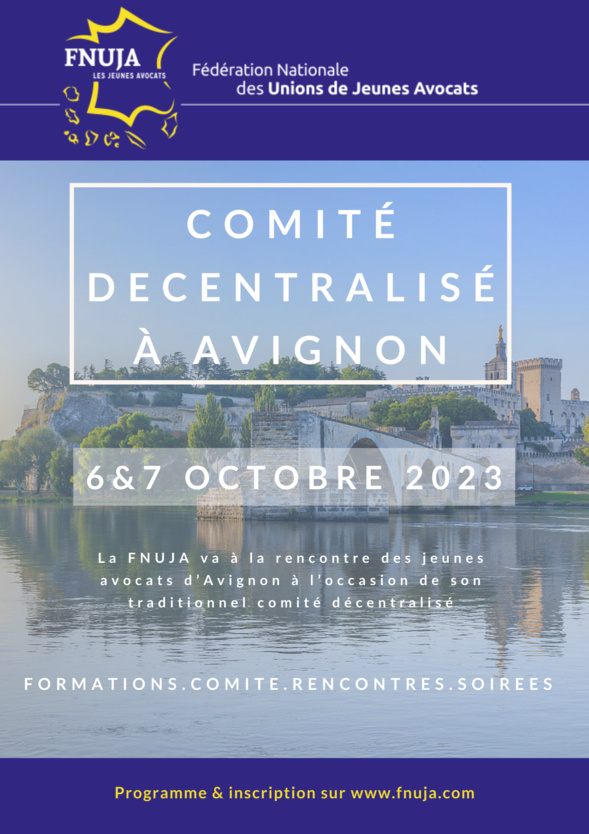 Comité décentralisé de la FNUJA à Avignon du 5 au 8 octobre 2023