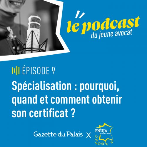 Podcast du jeune avocat, épisode 9