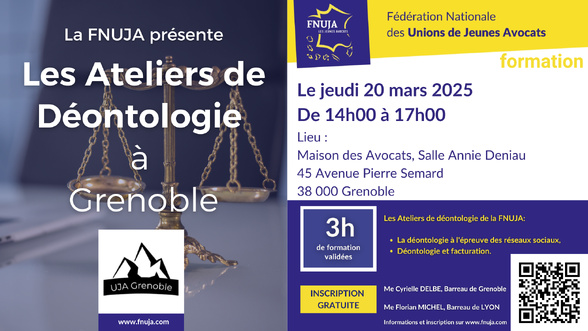 Les Ateliers de la Déontologie de la FNUJA à Grenoble Les Ateliers de la Déontologie de la FNUJA à Grenoble