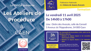 Les Ateliers de Procédure de la FNUJA à Caen Les Ateliers de Procédure de la FNUJA à Caen