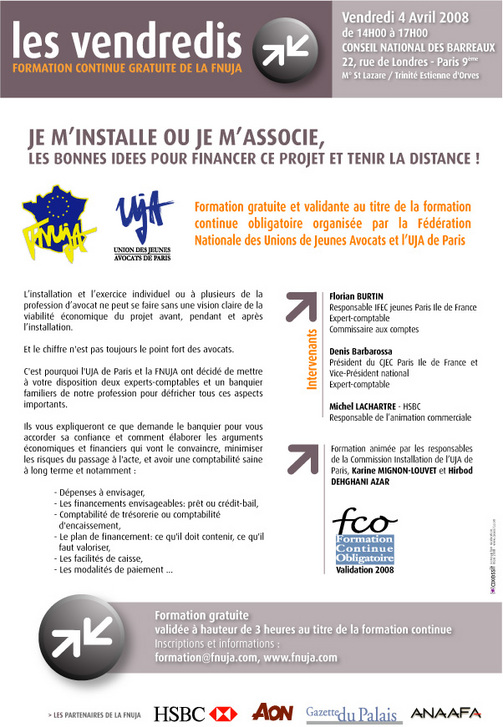 Formation gratuite FNUJA/UJA (les Vendredis de la FNUJA) le 4 avril 2008 : je m'installe ou je m'associe ? Les bonnes idées pour FINANCER ce projet et TENIR la distance