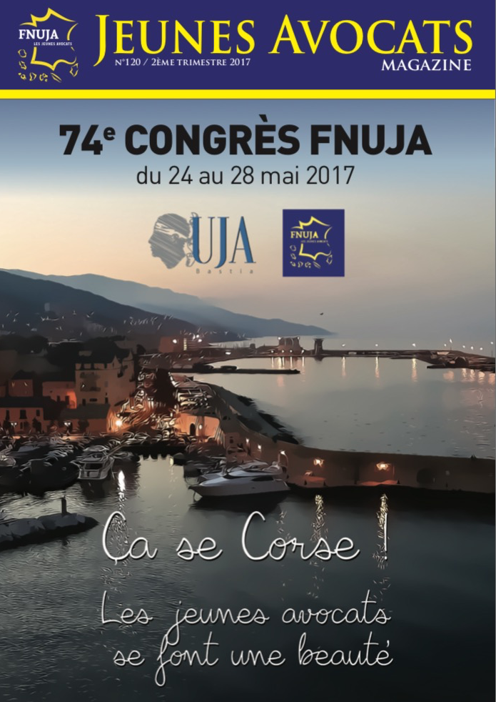 Jeunes Avocats Magazine n° 120 - Ca se corse ! Les Jeunes Avocats se font une beauté !