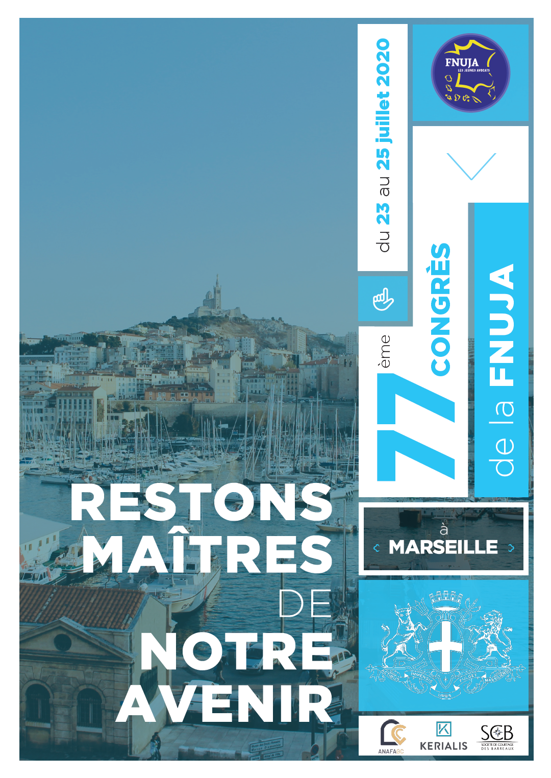 Restons maître de notre avenir ! 77ème congrès de la FNUJA à Marseille du 23 au 25 juillet 2020