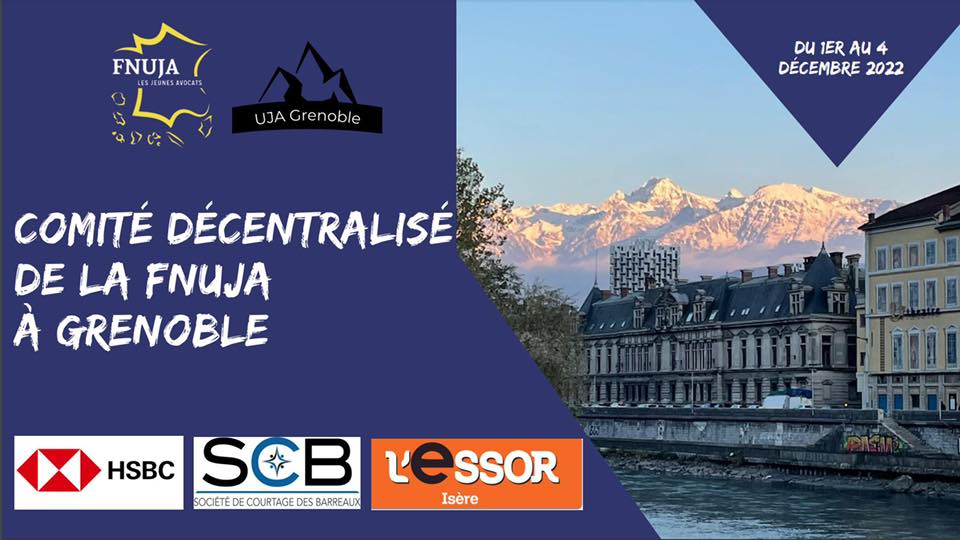 Comité décentralisé de la FNUJA à Grenoble du 1er au 4 décembre 2022