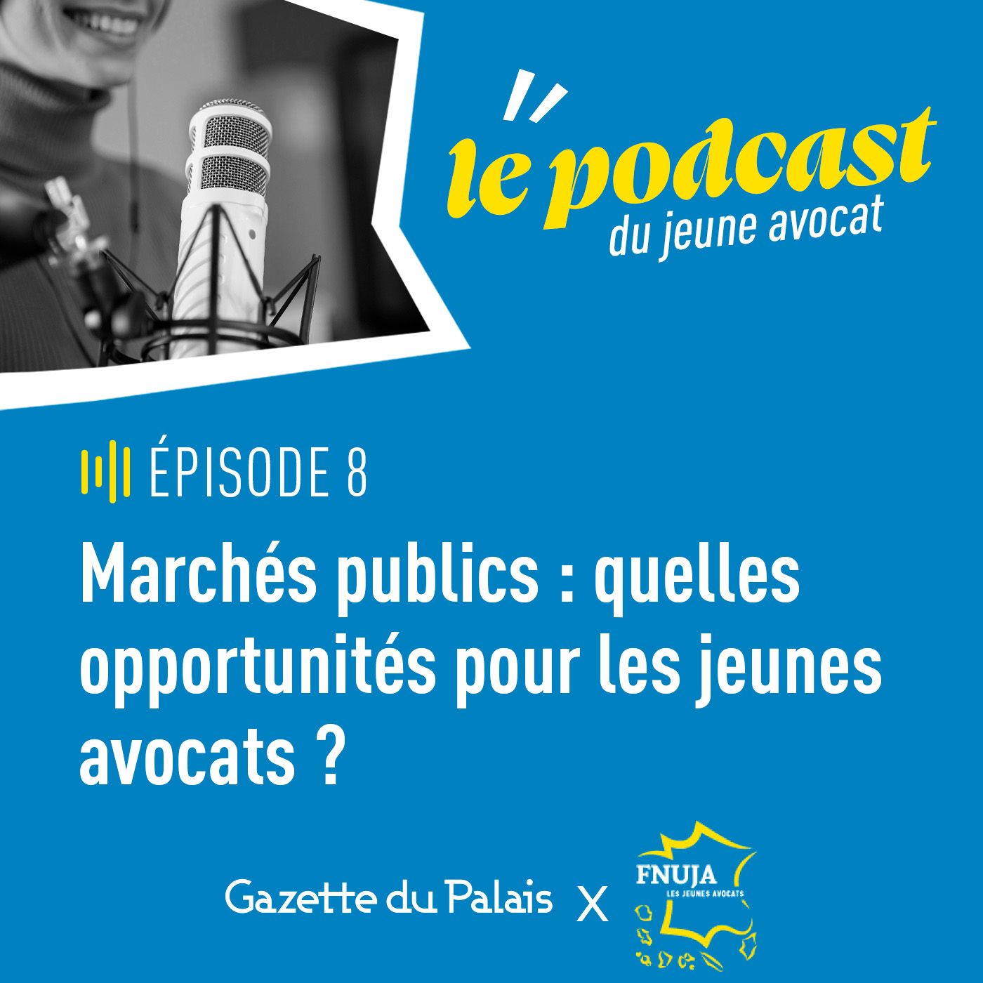 Podcast du jeune avocat, épisode 8