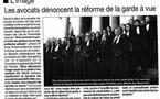 LES AVOCATS DENONCENT LA REFORME DE LA GARDE A VUE LES AVOCATS DENONCENT LA REFORME DE LA GARDE A VUE