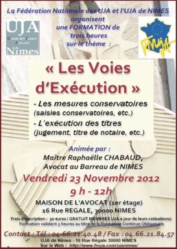 Formation organisée par l'UJA de Nîmes et la FNUJA le 23 Novembre 2012 sur le thème des Voies d'Exécution