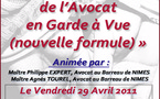 Formation organisée par l'UJA de Nîmes et la FNUJA le 29 Avril 2011 sur le thème de "L'intervention de l'Avocat en Garde à Vue (nouvelle formule)" Formation organisée par l'UJA de Nîmes et la FNUJA le 29 Avril 2011 sur le thème de "L'intervention de l'Avocat en Garde à Vue (nouvelle formule)"